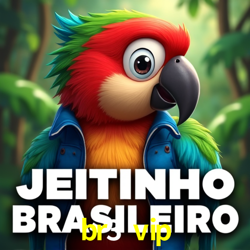 Platform Technology br3 vip